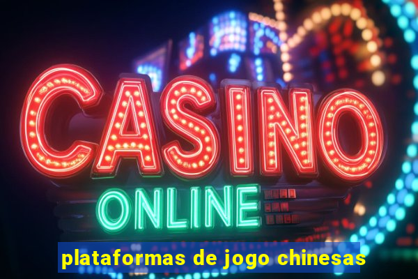 plataformas de jogo chinesas